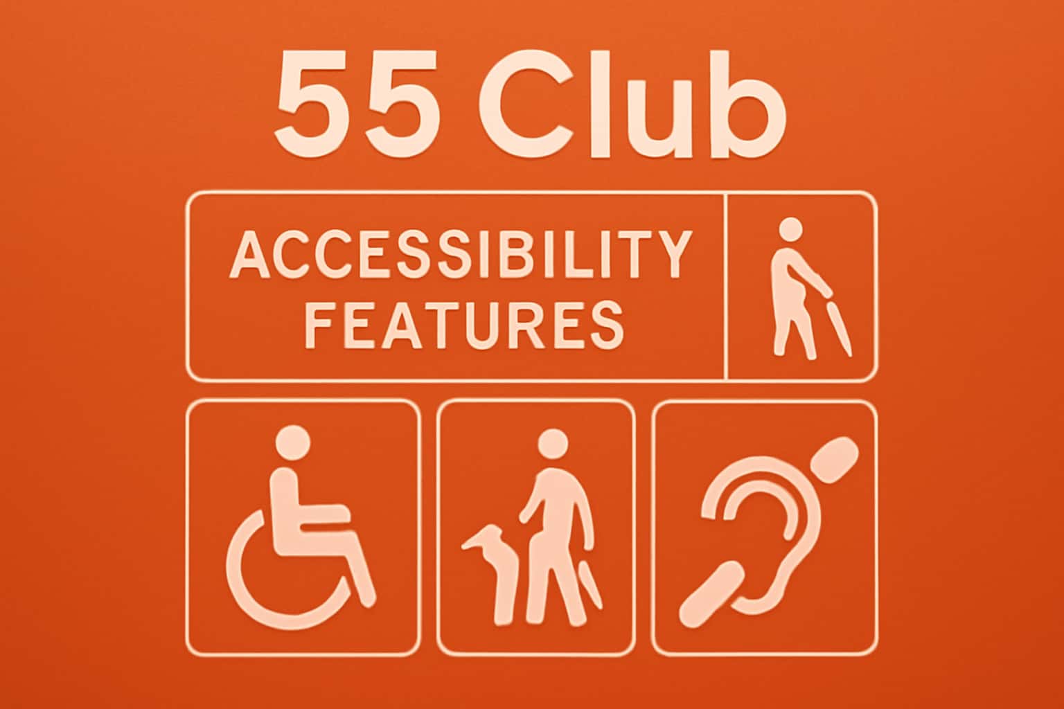 An informational scene displaying the accessibility features of the 55 Club.